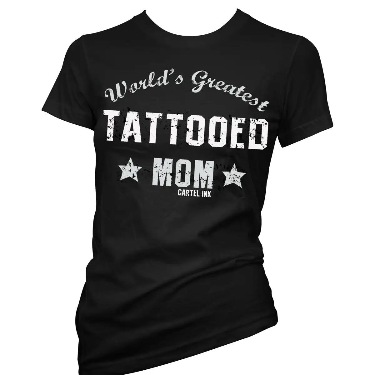 Cartel Ink World's Greatest Tattooed Mom Ladies T-Shirt