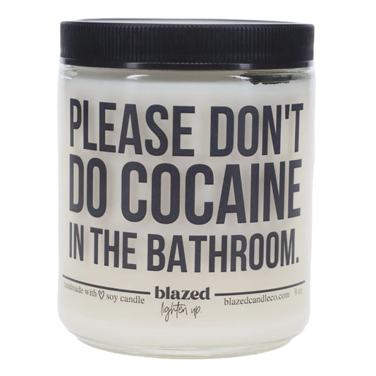 Blazed Candle Co. - Please Don't Do Cocaine - 9 oz
