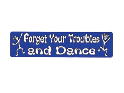 Forget Your Troubles and Dance Bumper Sticker SALE
