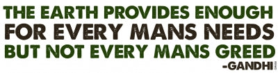 The Earth Provides Ghandi Quote Bumper Sticker