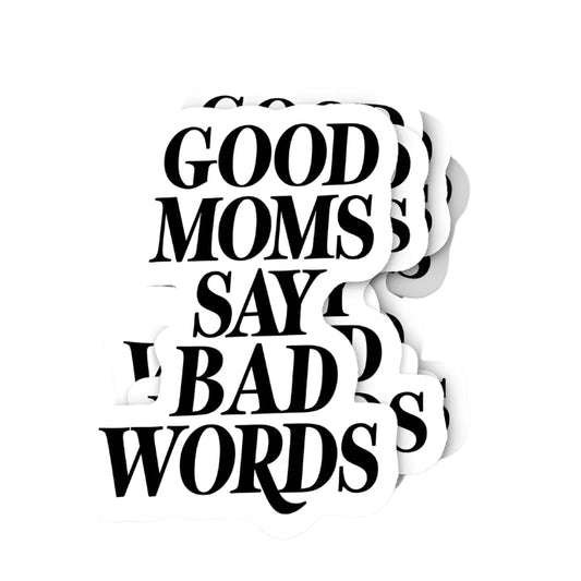 Good Moms Say Bad Words Sticker - 2"