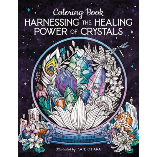 Harnessing the Healing Power of Crystals Coloring Book