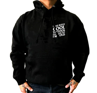 Cartel Ink I Have Really Cool Tattoos Undere Here Pullover Hoodie