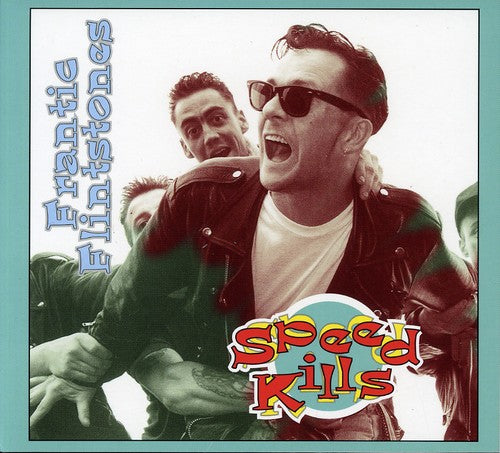 the album cover for Frantic Flintstones - Speed Kills [Import]