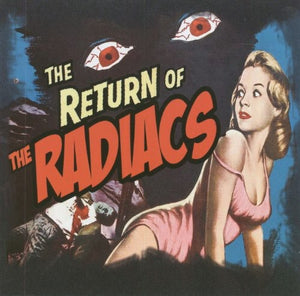 Pre-Order: Radiacs - Return Of The Radiacs [Import]