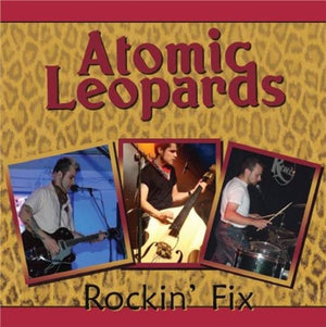 Pre-Order: Atomic Leopards - Rockin Fix [CD]