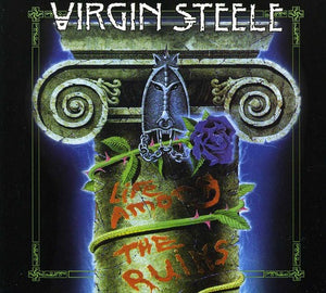 Virgin Steele - Life Among The Ruins (Re-Release) [2 CD]