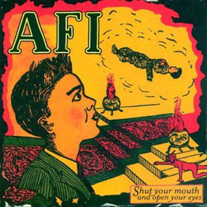 AFI - Shut Your Mouth and Open Your Eyes [CD]