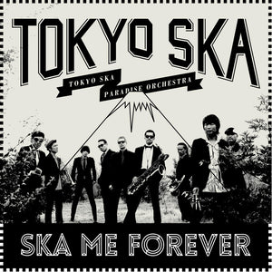 Pre-Order: Tokyo Ska Paradise Orchestra - Ska Me Forever 2015 [LP]