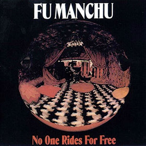 Fu Manchu - No One Rides for Free [CD]