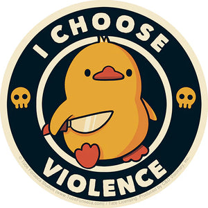 "I Choose Violence" Duck Sticker