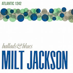 Pre-Order: Milt Jackson - Ballads & Blues [LP]
