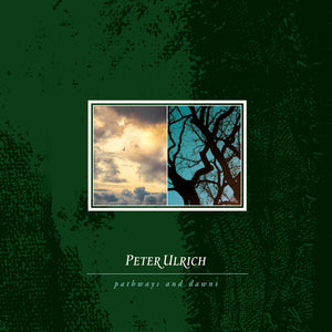Pre-Order: Peter Ulrich - Pathways And Dawns [LP]