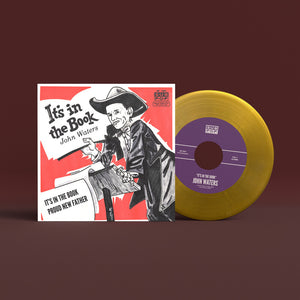 John Waters - It's In The Book / Proud New Father [Colored Vinyl] (Gol)