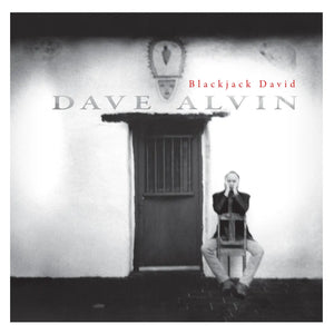 Pre-Order: Dave Alvin - Blackjack David - HighTone Records [Deluxe Edition]