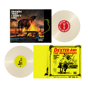 Pre-Order: Dexter & Moonrocks - Friends That I Don't Like [Cream White]