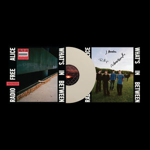 Pre-Order: Radio Free Alice - What's In Between [Indie Exclusive Cream - Signed]