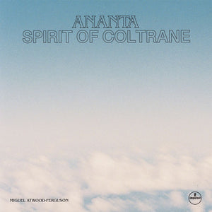 Pre-Order: Miguel Atwood-Ferguson - Ananta: Spirit of Coltrane [CD]
