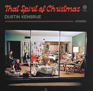 Pre-Order: Dustin Kensrue - That Spirit of Christmas [Clear/Red/Green Splatter LP]