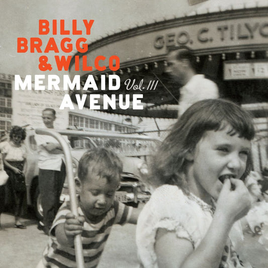 the album cover for Billy Bragg & Wilco - Mermaid Avenue Vol. III - [Indie Exclusive White Eco-Mix 180g]