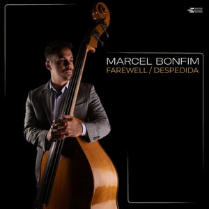 Marcel Bonfim - Farewell / Despedida [CD]