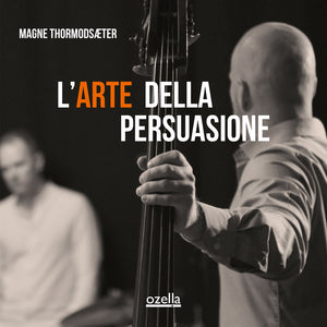 Magne Thormodsaeter - L'arte Della Persuasione [LP]