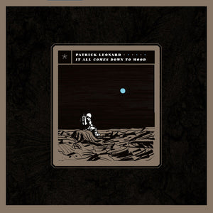 Pre-Order: Patrick Leonard - It All Comes Down To Mood [2 LP]