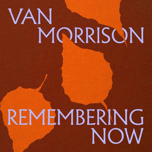 Van Morrison - Remembering Now [CD]