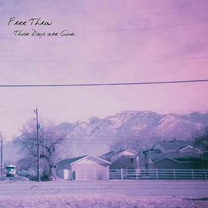 Free Throw - Those Days Are Gone [LP]
