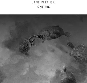 Pre-Order: Jane In Ether - Oneiric [CD]