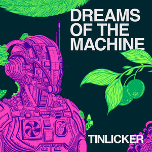 Tinlicker - Dreams Of The Machine [LP]