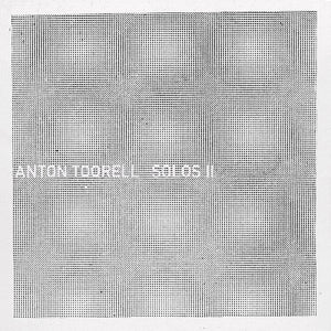 Anton Toorell - Solos Ii [180 Gram]