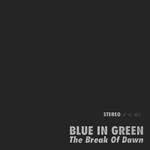 Blue In Green - Break Of Dawn [LP]