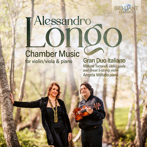 Gran Duo Italiano - Longo: Chamber Music For Violin/Viola & Piano [CD]