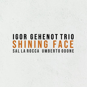 Igor Gehenot - Shining Face [Digipak]