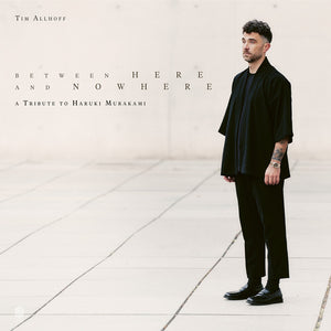 Pre-Order: Tim Allhoff - Between Here & Nowhere [LP]