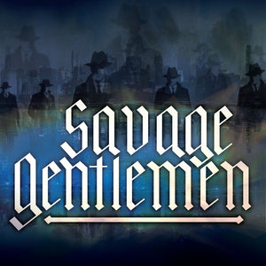 Savage Gentlemen - Savage Gentlemen [Indie Exclusive]