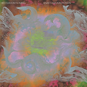 Anastasia Kristensen - Bestiarium Sombre [LP]