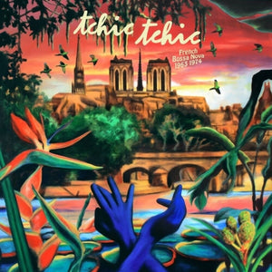 Tchic Tchic: French Bossa Nova 1963-1974 / Var - Tchic Tchic: French Bossa Nova 1963-1974 / Var [LP]