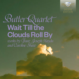 Butter Quartet - Wait Till The Clouds Roll By - Works By Haydn & [CD]