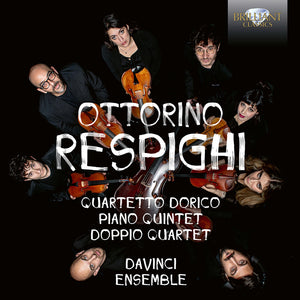 Da Vinci Ensemble - Respighi: Pno Quintet Quartetto Dorico Doppio [CD]