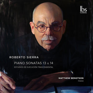 Matthew Bengtson - Roberto Sierra: Sons 13-14 & Estudios Trascendenta [CD]