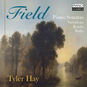 Tyler Hay - Field: Pno Sons Variations Rondo Waltz [CD]