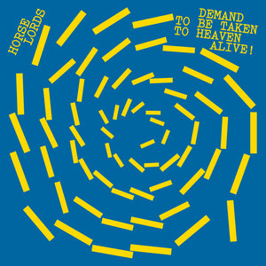 Horse Lords - Demand To Be Taken To Heaven Alive [Indie Exclusive]