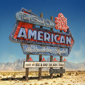 Big D and The Kids Table - The Good Ole American Saturday Night [CD]