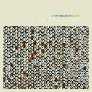 Oren Ambarchi - Hubris (10th Anniversary Remaster) (Aniv) [Remastered]
