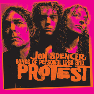 Spencer, Jon - Songs of Personal Loss and Protest [CD]