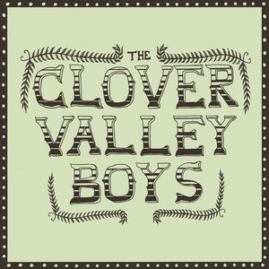 Clover Valley Boys - Clover Valley Boys [CD]