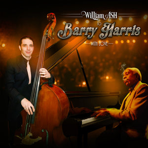William Ash - To Barry Harris With Love [CD]