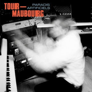 Tour-Maubourg - Paradis Artificiels [LP]